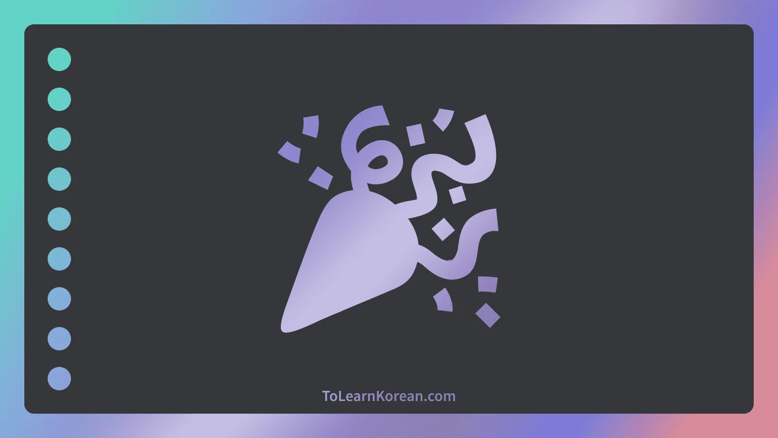 Simple illustration with a gradient background, the title icon which is a celebration emoji is placed prominently in the center.